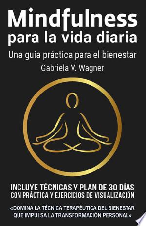 Tapa del libro Mindfulness para la vida diaria, de Gabriela V. Wagner